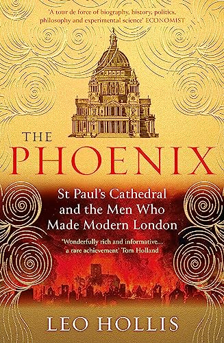 The Phoenix: The Men Who Made Modern London
